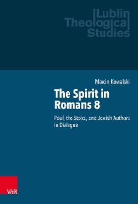 Kowalski / Kubi? / Adams |  The Spirit in Romans 8 | eBook | Sack Fachmedien