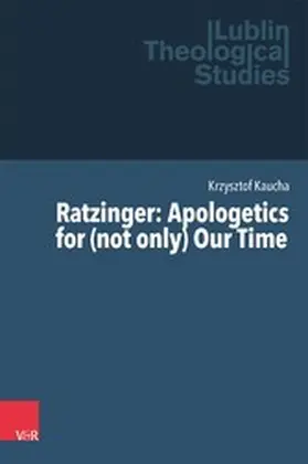 Kaucha / Kubi? / Adams |  Ratzinger: Apologetics for (not only) Our Time | eBook | Sack Fachmedien