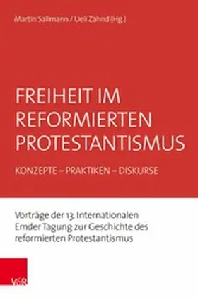 Sallmann / Zahnd |  Freiheit im reformierten Protestantismus | eBook | Sack Fachmedien