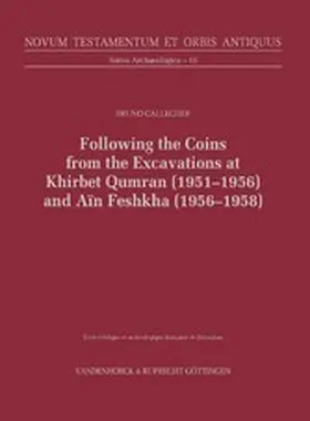 Callegher / Ebner / Küchler |  Following the Coins from the Excavations at Khirbet Qumran (1951-1956) and Aïn Feshkha (1956-1958) | eBook | Sack Fachmedien