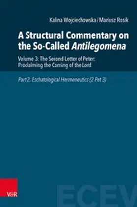 Wojciechowska / Rosik / Pietkiewicz |  A Structural Commentary on the So-Called Antilegomena | eBook | Sack Fachmedien