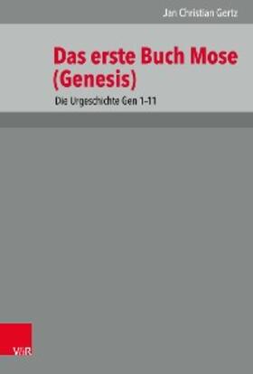 Gertz / Spieckermann |  1. Mose (Genesis) 1-11 | eBook | Sack Fachmedien