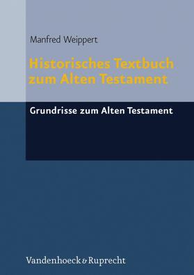 Weippert |  Historisches Textbuch zum Alten Testament | eBook | Sack Fachmedien