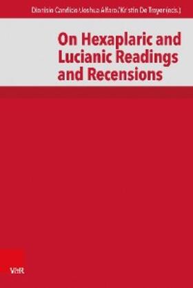 Candido / Alfaro / Troyer |  On Hexaplaric and Lucianic Readings and Recensions | eBook | Sack Fachmedien
