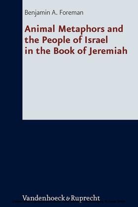 Foreman |  Animal Metaphors and the People of Israel in the Book of Jeremiah | eBook | Sack Fachmedien