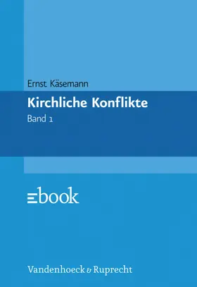 Käsemann / Weber |  Kirchliche Konflikte, Band 1 | eBook | Sack Fachmedien