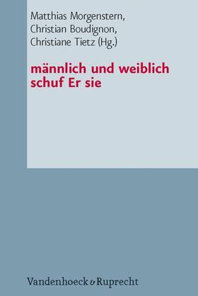 Morgenstern / Tietz / Boudignon |  männlich und weiblich schuf Er sie | eBook | Sack Fachmedien