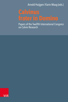 Huijgen / Maag / Dingel |  Calvinus frater in Domino | eBook | Sack Fachmedien