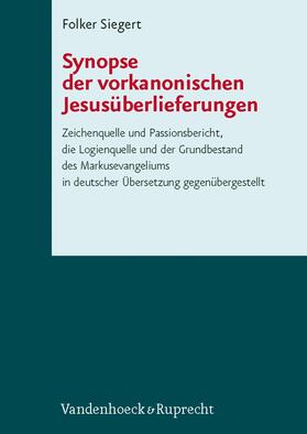 Siegert |  Synopse der vorkanonischen Jesusüberlieferungen | eBook | Sack Fachmedien
