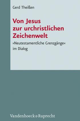 Theißen / Küchler | Von Jesus zur urchristlichen Zeichenwelt | E-Book | sack.de