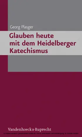 Plasger |  Glauben heute mit dem Heidelberger Katechismus | eBook | Sack Fachmedien