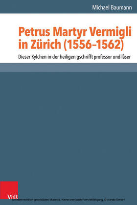 Baumann |  Petrus Martyr Vermigli in Zürich (1556–1562) | eBook | Sack Fachmedien