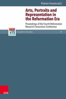 Foresta / Meloni |  Arts, Portraits and Representation in the Reformation Era | eBook | Sack Fachmedien