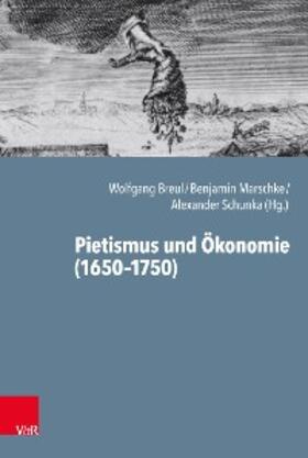 Breul / Marschke / Schunka |  Pietismus und Ökonomie (1650-1750) | eBook | Sack Fachmedien