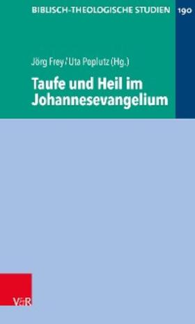 Frey / Poplutz |  Taufe und Heil im Johannesevangelium | eBook | Sack Fachmedien