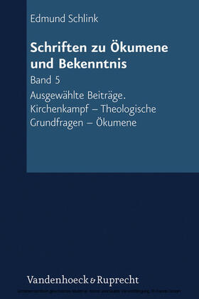 Engelhardt / Schlink / Gaßmann |  Schriften zu Ökumene und Bekenntnis. Band 5 | eBook | Sack Fachmedien