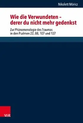 Móricz / Dunderberg / Löhr |  "Wie die Verwundeten ¿ derer du nicht mehr gedenkst" | eBook | Sack Fachmedien