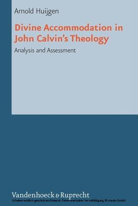 Huijgen |  Divine Accommodation in John Calvin’s Theology | eBook | Sack Fachmedien