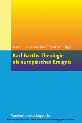 Trowitzsch / Leiner |  Karl Barths Theologie als europäisches Ereignis | eBook | Sack Fachmedien