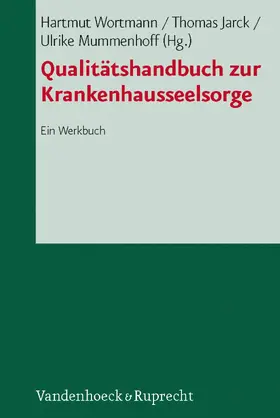 Wortmann / Jarck / Mummenhoff |  Qualitätshandbuch zur Krankenhausseelsorge | eBook | Sack Fachmedien