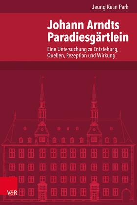Park / Dingel |  Johann Arndts Paradiesgärtlein | eBook | Sack Fachmedien