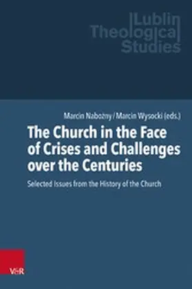 Nabozny / Wysocki / Kubi? |  The Church in the Face of Crises and Challenges over the Centuries | eBook | Sack Fachmedien