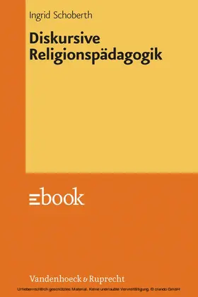 Schoberth |  Diskursive Religionspädagogik | eBook | Sack Fachmedien