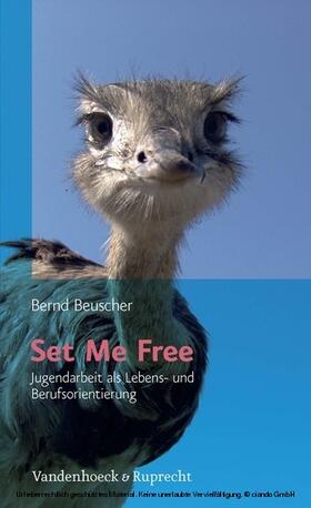 Beuscher |  Set Me Free | eBook | Sack Fachmedien
