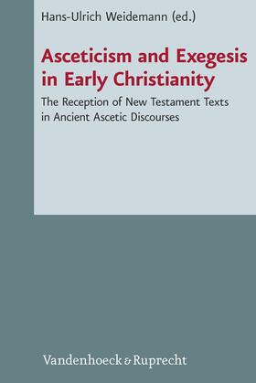 Weidemann |  Asceticism and Exegesis in Early Christianity | eBook | Sack Fachmedien