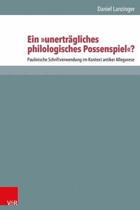 Lanzinger |  Ein „unerträgliches philologisches Possenspiel“? | eBook | Sack Fachmedien