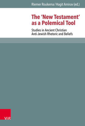 Amirav / Roukema / Ebner |  The ‘New Testament’ as a Polemical Tool | eBook | Sack Fachmedien