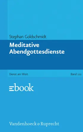 Goldschmidt |  Meditative Abendgottesdienste, Teil 1 | eBook | Sack Fachmedien