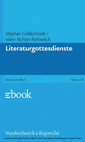 Goldschmidt / Richter-Rethwisch |  Literaturgottesdienste | eBook | Sack Fachmedien