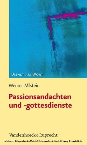 Milstein |  Passionsandachten und -gottesdienste | eBook | Sack Fachmedien