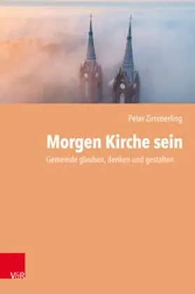 Zimmerling | Morgen Kirche sein | E-Book | sack.de