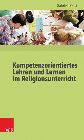 Obst |  Kompetenzorientiertes Lehren und Lernen im Religionsunterricht | eBook | Sack Fachmedien