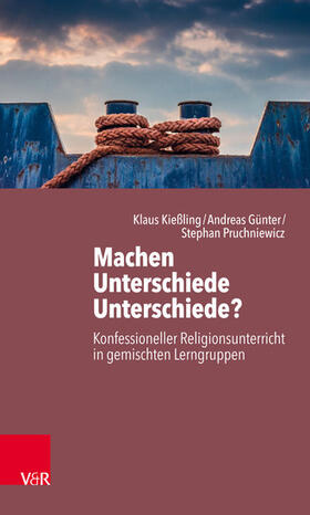 Kießling / Günter / Pruchniewicz |  Machen Unterschiede Unterschiede? Konfessioneller Religionsunterricht in gemischten Lerngruppen | eBook | Sack Fachmedien
