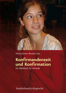 Beutler-Lotz |  Konfirmandenzeit und Konfirmation | eBook | Sack Fachmedien