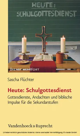 Flüchter |  Heute: Schulgottesdienst | eBook | Sack Fachmedien