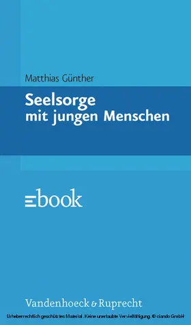 Günther |  Seelsorge mit jungen Menschen | eBook | Sack Fachmedien