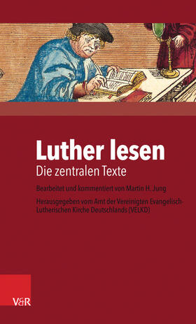Jung / Amt der VELKD Vereinigte Ev.- Lutherische Kirche Deutschlands |  Luther lesen | eBook | Sack Fachmedien