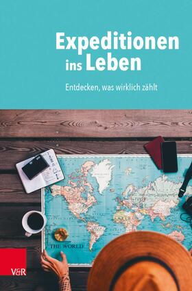 Amt der VELKD Vereinigte Ev.- Lutherische Kirche Deutschlands / Butt / Raatz |  Expeditionen ins Leben | eBook | Sack Fachmedien