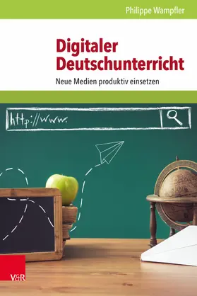 Wampfler |  Digitaler Deutschunterricht | eBook | Sack Fachmedien