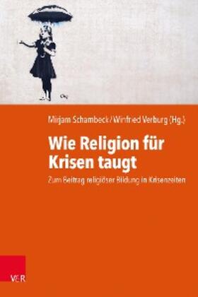 Schambeck / Verburg |  Wie Religion für Krisen taugt | eBook | Sack Fachmedien