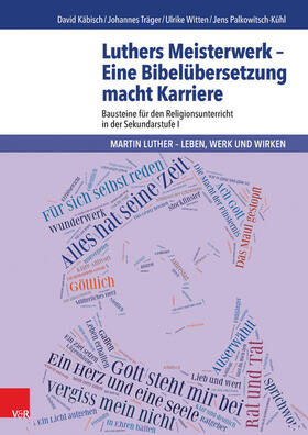 Käbisch / Träger / Witten |  Luthers Meisterwerk - Eine Bibelübersetzung macht Karriere | eBook | Sack Fachmedien