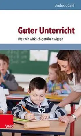 Gold |  Guter Unterricht: Was wir wirklich darüber wissen | eBook | Sack Fachmedien