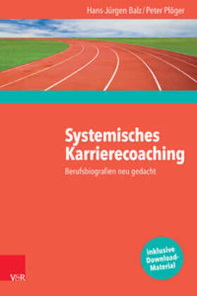 Balz / Plöger |  Systemisches Karrierecoaching | eBook | Sack Fachmedien