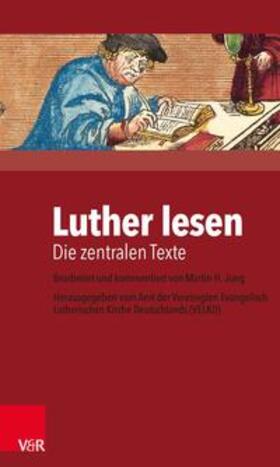Jung / Amt der VELKD Vereinigte Ev.- Lutherische Kirche Deutschlands |  Luther lesen | eBook | Sack Fachmedien
