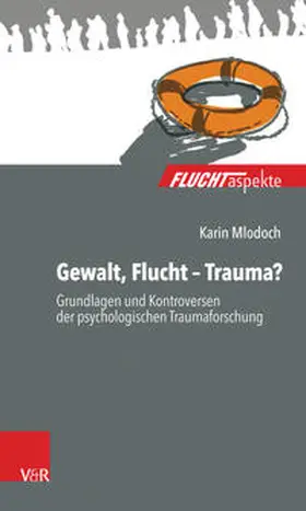 Mlodoch |  Gewalt, Flucht – Trauma? | eBook | Sack Fachmedien