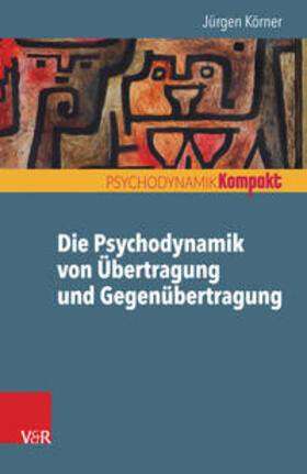 Körner |  Die Psychodynamik von Übertragung und Gegenübertragung | eBook | Sack Fachmedien